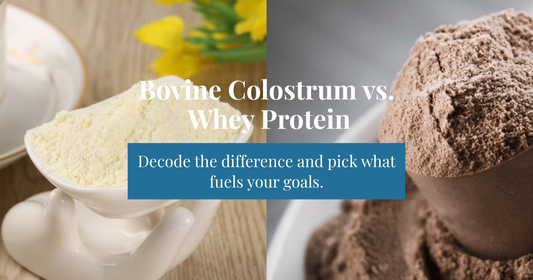 Bovine colostrum vs whey protein 